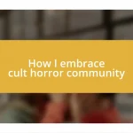 How I embrace cult horror community