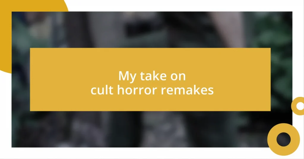 My take on cult horror remakes