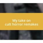 My take on cult horror remakes