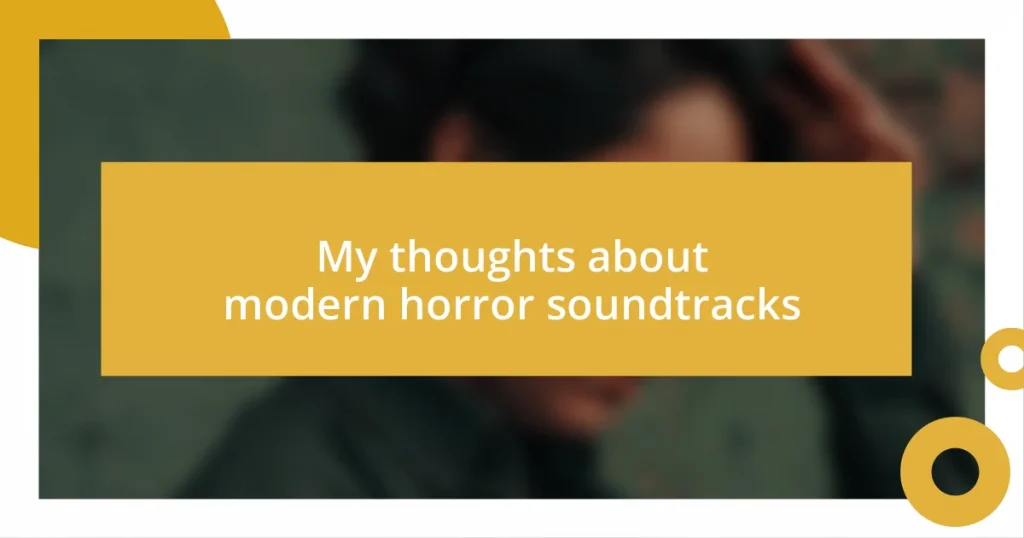 My thoughts about modern horror soundtracks