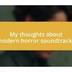 My thoughts about modern horror soundtracks