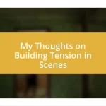 My Thoughts on Building Tension in Scenes