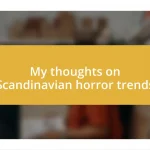 My thoughts on Scandinavian horror trends