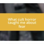 What cult horror taught me about fear