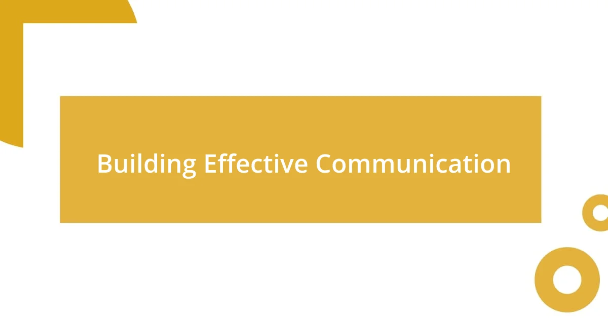 Building Effective Communication